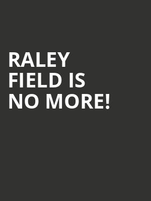 Raley Field is no more